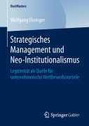 Cover-Bild zum Titel 'Strategisches Management und Neo-Institutionalismus' von 'Wolfgang Ehringer'