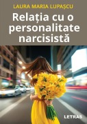 Relatia cu o personalitate narcisista - Laura Maria Lupascu