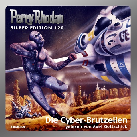 Perry Rhodan Silber Edition 120: Die Cyber-Brutzellen - Marianne Sydow, Peter Terrid, William Voltz