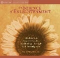 The Science of Enlightenment: Teachings and Meditations for Awakening Through Self-Investigation - Shinzen Young