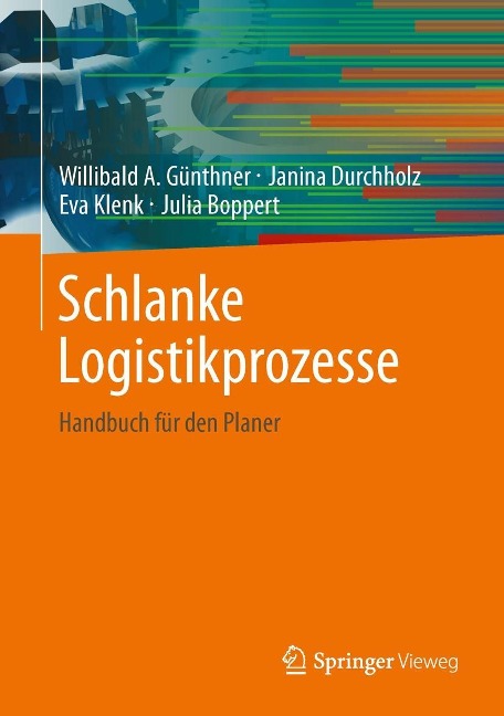 Schlanke Logistikprozesse - Willibald A. Günthner, Janina Durchholz, Eva Klenk, Julia Boppert