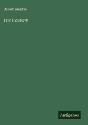 Cover-Bild zum Titel 'Gut Deutsch' von 'Albert Heintze'