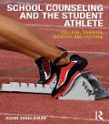 Cover-Bild zum Titel 'School Counseling and the Student Athlete' von 'Adam Zagelbaum'