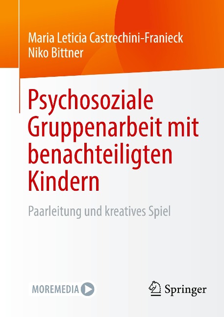 Psychosoziale Gruppenarbeit mit benachteiligten Kindern - Niko Bittner, Maria Leticia Castrechini-Franieck