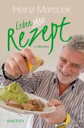 Cover-Bild zum Titel 'Leben ohne Rezept' von 'Heinz Marecek, Christine Marecek'