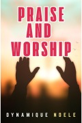 Cover-Bild zum Titel 'Praise And Worship' von 'Dynamique Ndele Luela'