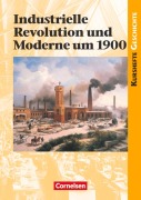 Cover-Bild zum Titel 'Kurshefte Geschichte. Industrielle Revolution und Moderne um 1900. Schülerband' von 'Martin Grohmann, Wolfgang Jäger'