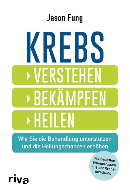 Krebs - verstehen, bekämpfen, heilen - Jason Fung