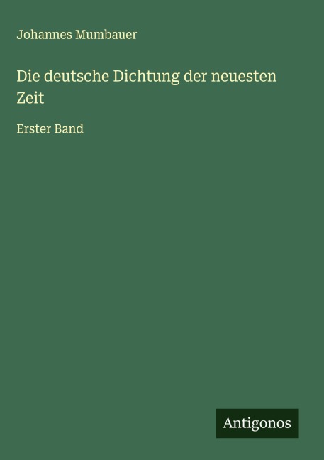 Die deutsche Dichtung der neuesten Zeit - Johannes Mumbauer