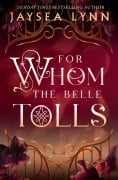 Cover-Bild zum Titel 'For Whom the Belle Tolls' von 'Jaysea Lynn'