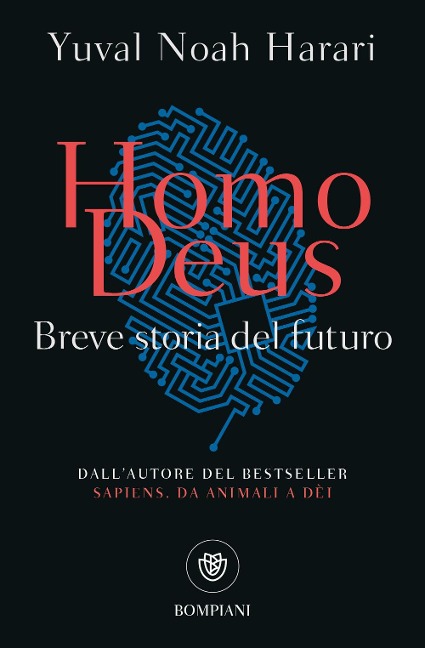 Homo deus. Breve storia del futuro - Yuval Noah Harari