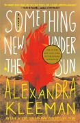 Cover-Bild zum Titel 'Something New Under the Sun' von 'Alexandra Kleeman'