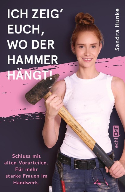 Ich zeig' euch, wo der Hammer hängt! - Sandra Hunke