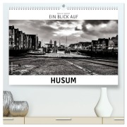 Cover-Bild zum Titel 'Ein Blick auf Husum (hochwertiger Premium Wandkalender 2027 DIN A2 quer), Kunstdruck in Hochglanz' von 'Markus W. Lambrecht'