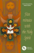Five minutes with the Holy Spirit - Víctor Manuel Fernandez