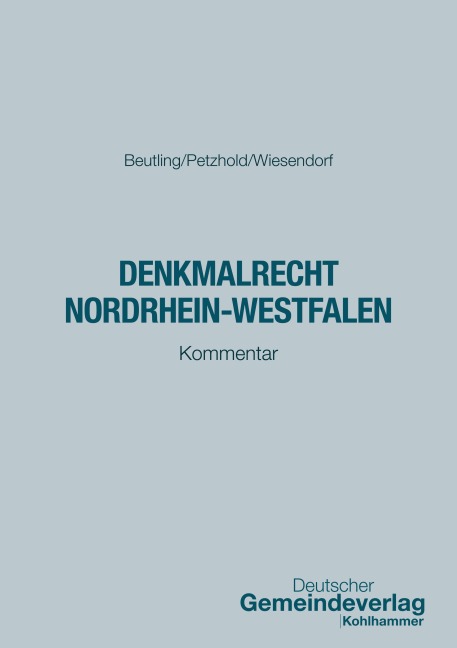 Denkmalrecht Nordrhein-Westfalen - Alexander Beutling, Bianca Petzhold, Svetlana Wiesendorf
