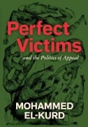 Cover-Bild zum Titel 'Perfect Victims' von 'Mohammed El-Kurd'
