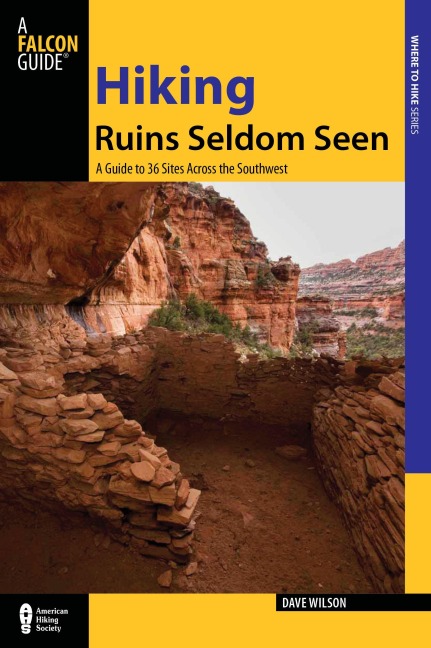 Hiking Ruins Seldom Seen - Dave Wilson