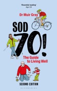 Cover-Bild zum Titel 'Sod Seventy!: The Guide to Living Well' von 'Muir Gray'