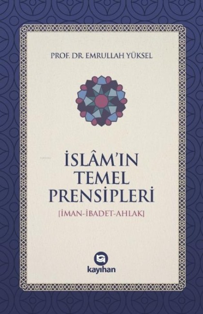 Islamin Temel Prensipleri - Emrullah Yüksel