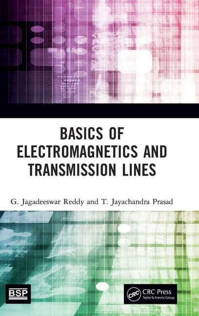 Basics of Electromagnetics and Transmission Lines - G. Jagadeeswar Reddy, T. Jayachandra Prasad