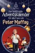 Cover-Bild zum Titel 'Der inoffizielle Adventskalender für alle Fans von Peter Maffay' von 'Mia Kaiser'