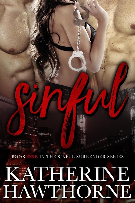 Sinful (Sinful Surrender Quartet, #1) - Katherine Hawthorne