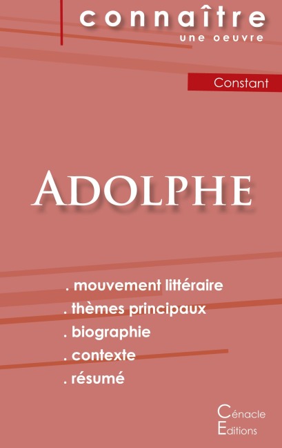 Fiche de lecture Adolphe de Benjamin Constant (Analyse littéraire de référence et résumé complet) - Benjamin Constant