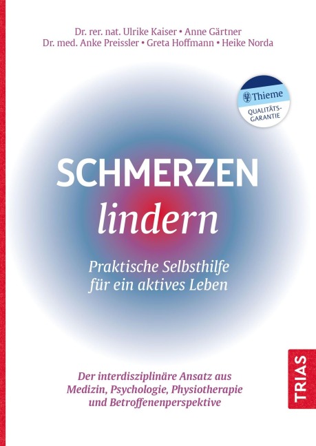 Schmerzen lindern - Praktische Selbsthilfe für ein aktives Leben - Ulrike Kaiser, Anke Preissler, Heike Norda, Anne Gärtner
