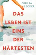 Cover-Bild zum Titel 'Das Leben ist eins der Härtesten' von 'Giulia Becker'