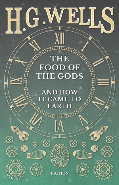 The Food of the Gods and How it Came to Earth - H. G. Wells