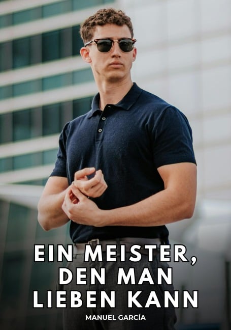 Ein Meister, den man lieben kann - Manuel García