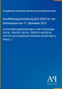 Cover-Bild zum Titel 'Durchführungsverordnung (EU) 2020/761 der Kommission vom 17. Dezember 2019' von 'Europäisches Parlament und Rat der Europäischen Union'