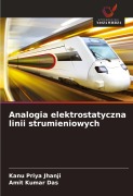 Cover-Bild zum Titel 'Analogia elektrostatyczna linii strumieniowych' von 'Kanu Priya Jhanji, Amit Kumar Das'