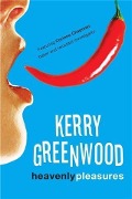 Cover-Bild zum Titel 'Heavenly Pleasures' von 'Kerry Greenwood'