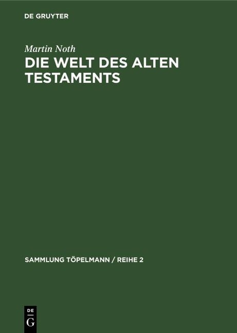 Die Welt des Alten Testaments - Martin Noth