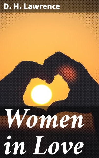 Women in Love - D. H. Lawrence