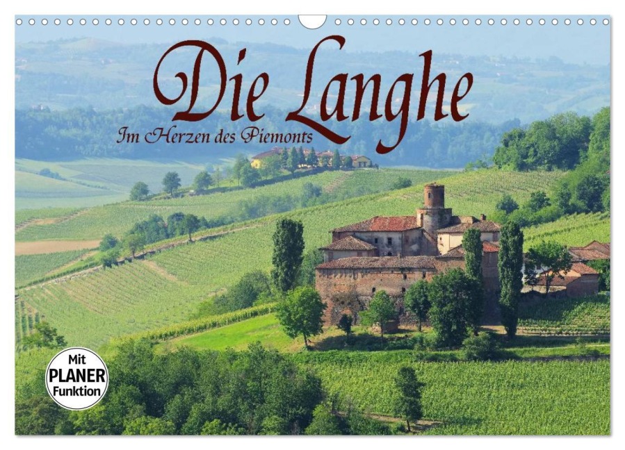 Die Langhe - Im Herzen des Piemonts (Wandkalender 2026 DIN A3 quer), CALVENDO Monatskalender - LianeM LianeM