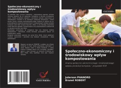 Cover-Bild zum Titel 'Spo¿eczno-ekonomiczny i ¿rodowiskowy wp¿yw kompostowania' von 'Juterson Phanord, Brunet Robert'