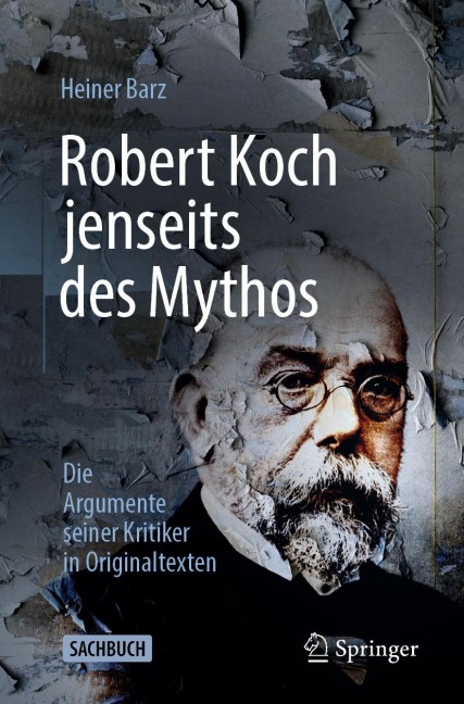 Robert Koch jenseits des Mythos - Heiner Barz