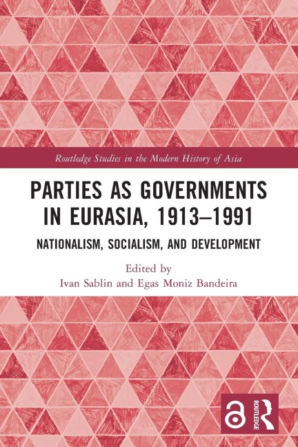 Parties as Governments in Eurasia, 1913-1991 - 