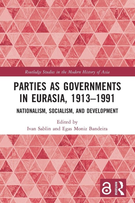 Parties as Governments in Eurasia, 1913-1991 - 