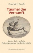 Cover-Bild zum Titel 'Taumel der Vernunft' von 'Friedrich Groß'