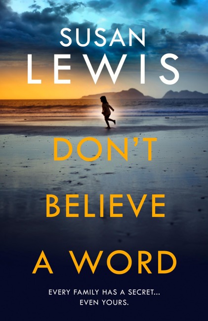 Don't Believe A Word - Susan Lewis