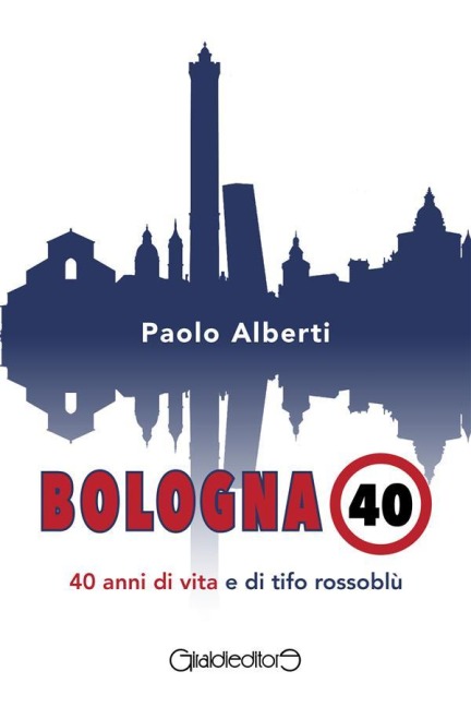 Bologna 40 - Paolo Alberti