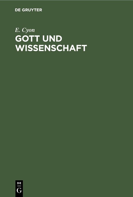 Gott und Wissenschaft - E. Cyon