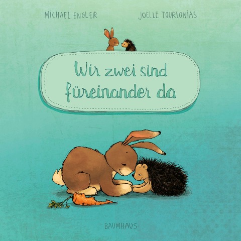 Wir zwei sind füreinander da (Pappbilderbuch) - Michael Engler