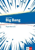 Big Bang Oberstufe. Schülerbuch Klassen 11-13 (G9), 10-12 (G8). Ausgabe ab 2019 - 