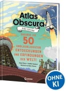 Cover-Bild zum Titel 'Atlas Obscura Kids Edition - Erkunde die 50 unglaublichsten Entdeckungen und Erfindungen der Welt!' von 'Dylan Thuras, Jennifer Swanson'
