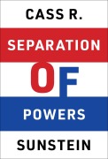 Cover-Bild zum Titel 'Separation of Powers' von 'Cass R Sunstein'